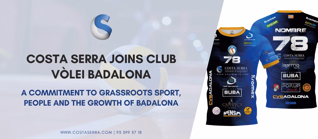 COSTA SERRA, MUCH MORE THAN A SPONSOR: COMMITMENT TO SPORT AND BADALONA
